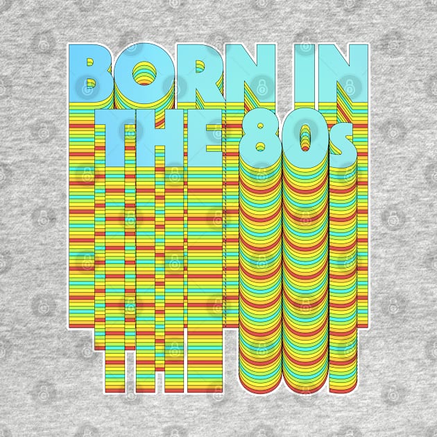 Born In The 80s by DankFutura